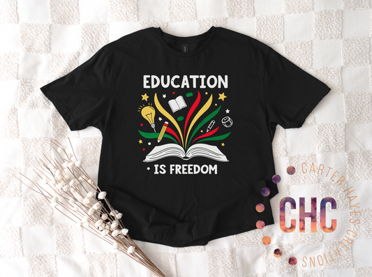 Education is Freedom- Adult Sizes